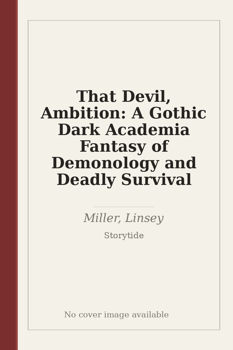 That Devil, Ambition: A Gothic Dark Academia Fantasy of Demonology and Deadly Survival - no cover image available
