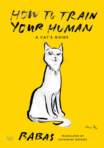 How to Train Your Human: A Cat's Guide