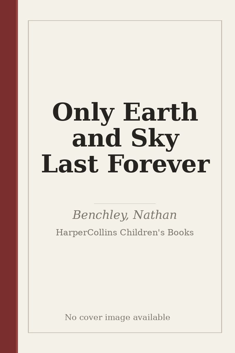 Only Earth and Sky Last Forever - no cover image available