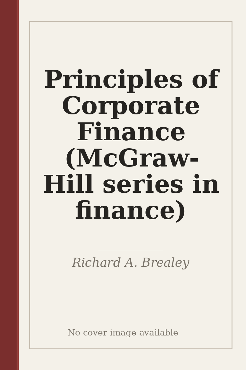 Principles of Corporate Finance (McGraw-Hill series in finance) - no cover image available