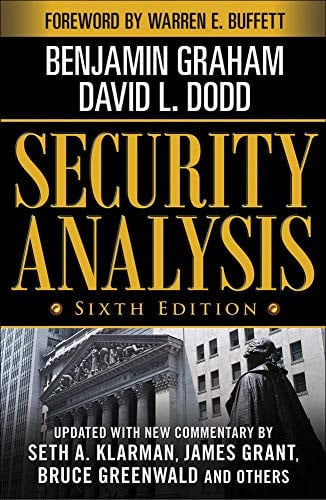 Security Analysis: Sixth Edition, Foreword by Warren Buffett: Principles and Technique (PROFESSIONAL FINANCE & INVESTM)