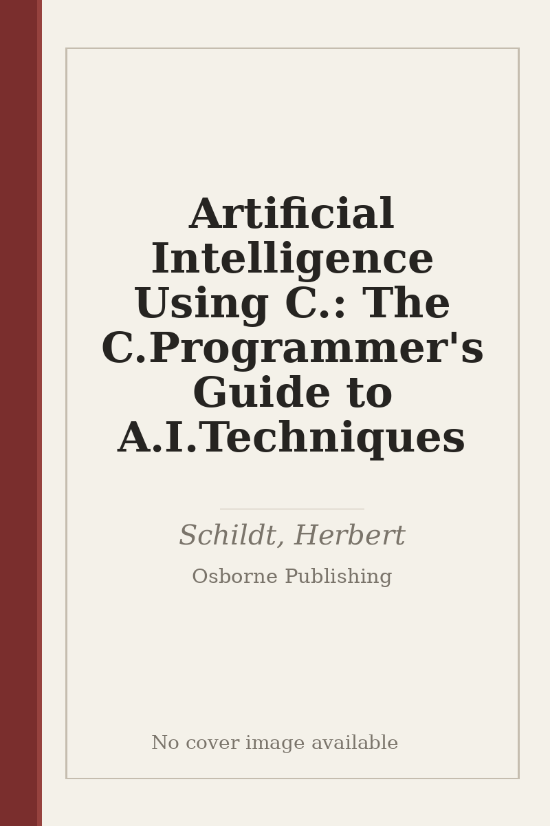 Artificial Intelligence Using C.: The C.Programmer's Guide to A.I.Techniques - no cover image available