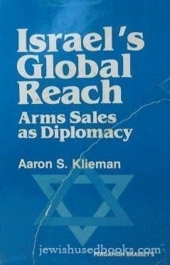 Israel's Global Reach: Arms Sales as Diplomacy
