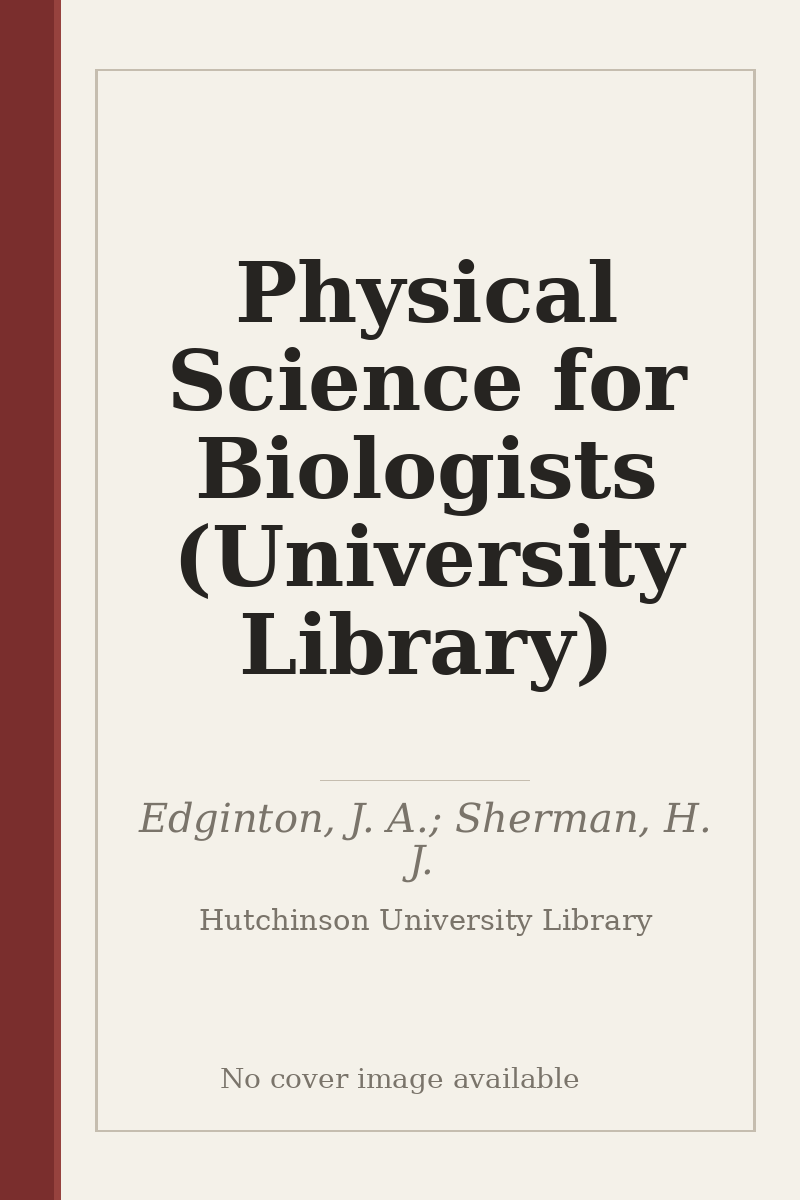 Physical Science for Biologists (University Library) - no cover image available