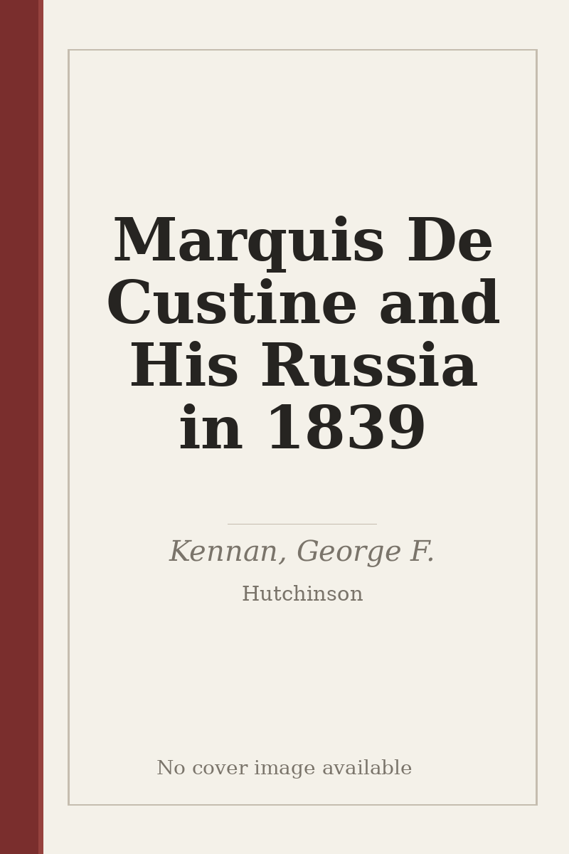 Marquis De Custine and His Russia in 1839 - no cover image available