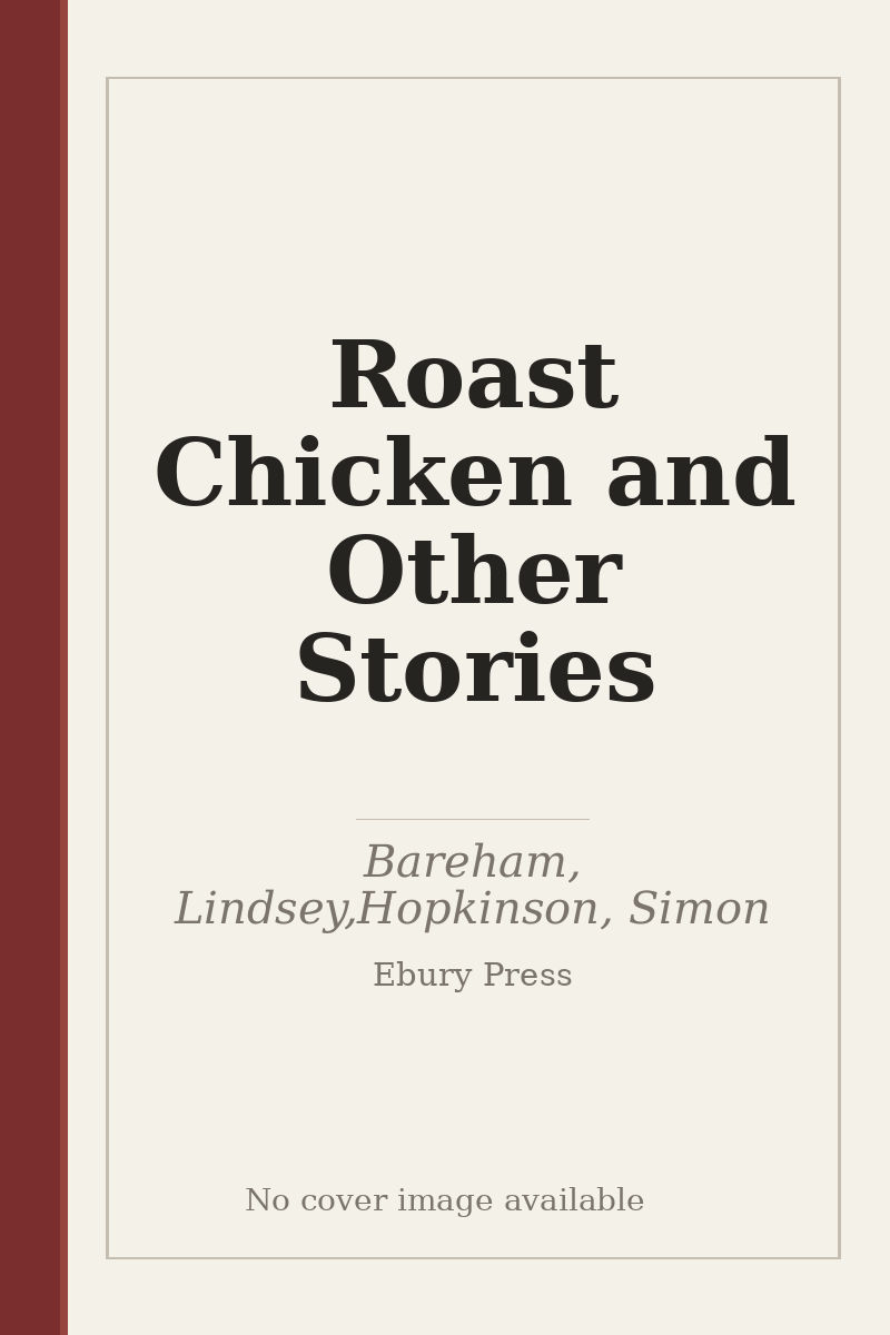 Roast Chicken and Other Stories - no cover image available