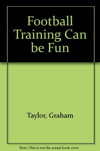 Football Training Can be Fun