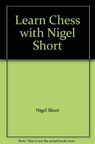 Learn Chess with Nigel Short