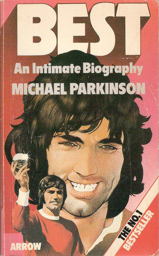 George Best: An Intimate Biography