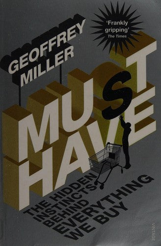 Must-Have: The Hidden Instincts Behind Everything We Buy