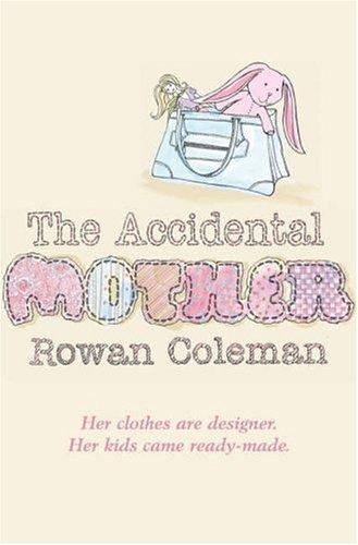 The Accidental Mother