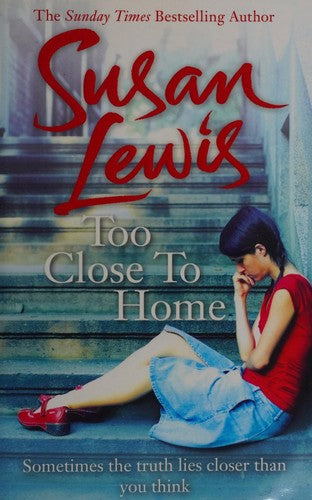 Too Close To Home: By the bestselling author of I Have Something to Tell You