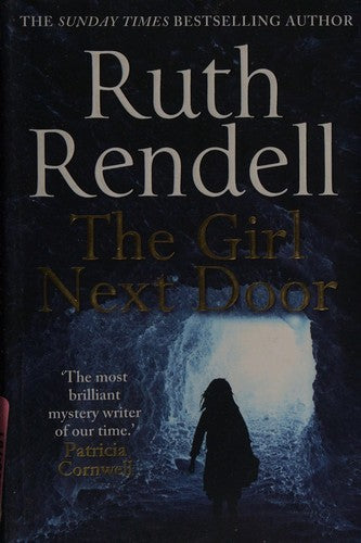 The Girl Next Door: a mesmerising mystery of murder and memory from the award-winning queen of crime, Ruth Rendell