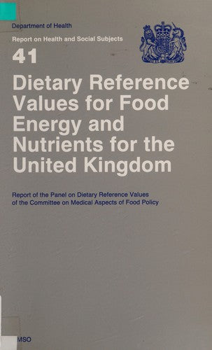 Dietary Reference Values of Food Energy and Nutrients for the United Kingdom: Report of the Panel on Dietary Reference Values of the Committee on ... ... on Medical Aspects of Food Policy: 41