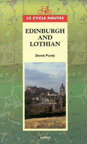 25 Cycle Routes: Edinburgh & Lothian