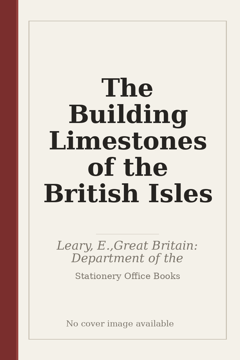 The Building Limestones of the British Isles - no cover image available