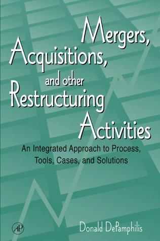 Mergers, Acquisitions and Other Restructuring Activities: An Integrated Approach