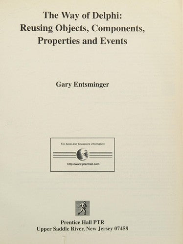 The Way of Delphi: Reusing Objects, Components, Properties and Events (Bk/Disk)