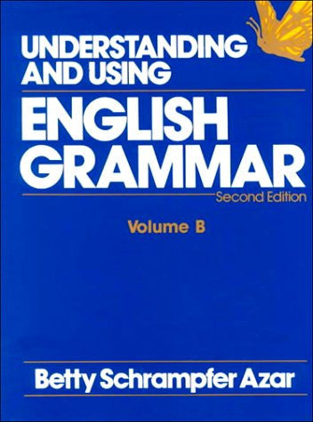 Student Text, Volume B, Understanding and Using English Grammar (Blue)