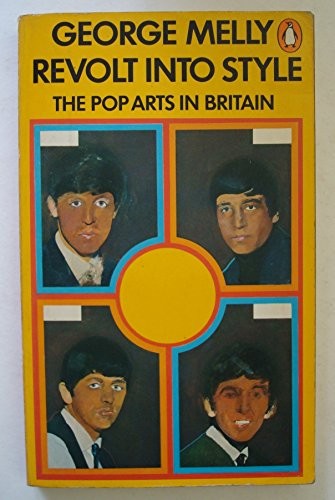 Revolt Into Style: The Pop Arts in Britain