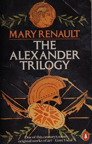 The Alexander Trilogy: Fire from Heaven;the Persian Boy;Funeral Games: "Fire from Heaven", "Persian Boy" and "Funeral Games"