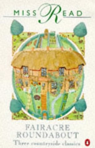 Fairacre Roundabout: Tyler's Row; Farther Afield; Village Affairs