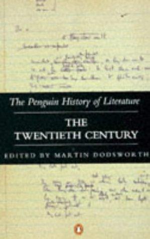 The Penguin History of Literature,Volume 7: The Twentieth Century: v. 7