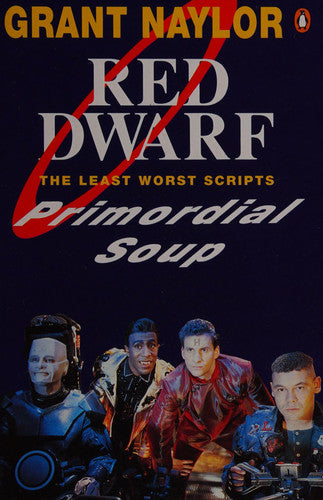 Primordial Soup: Red Dwarf Scripts