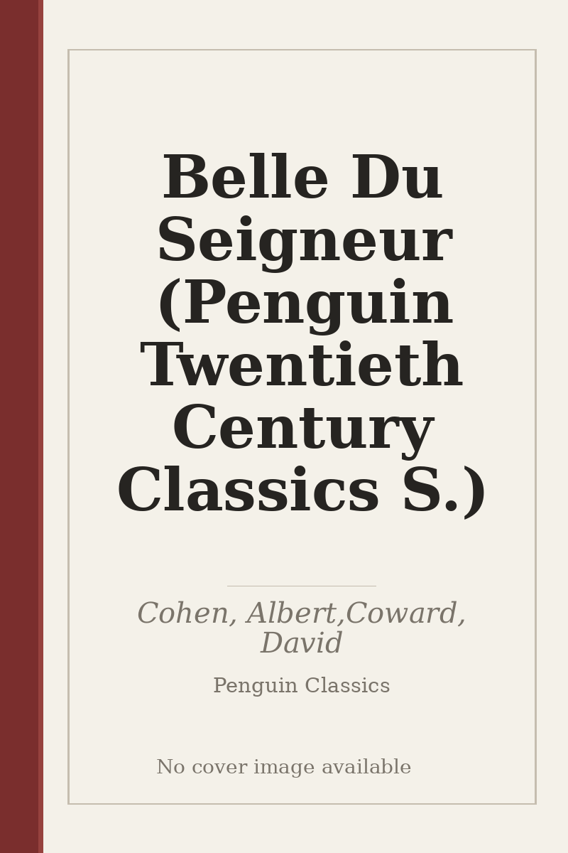 Belle Du Seigneur (Penguin Twentieth Century Classics S.) - no cover image available