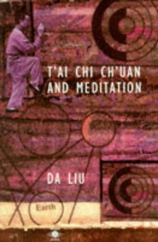T'AI Chi Ch'uan And Meditation (Arkana S.)