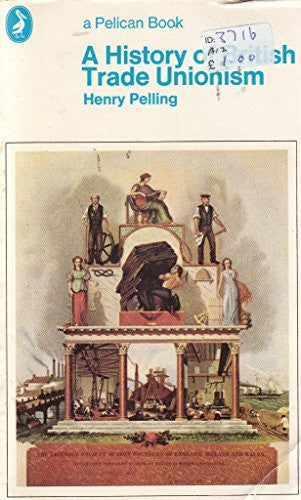A History of British Trade Unionism (Pelican S.)