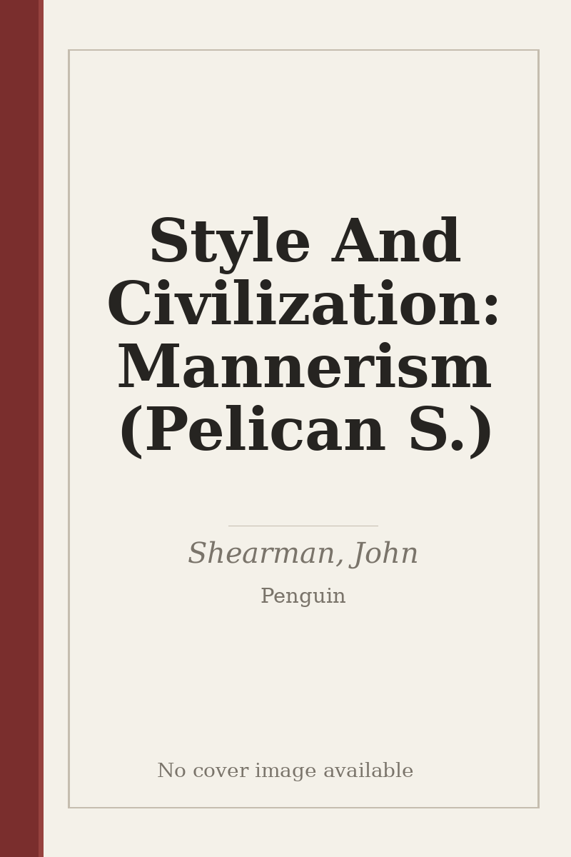 Style And Civilization: Mannerism (Pelican S.) - no cover image available