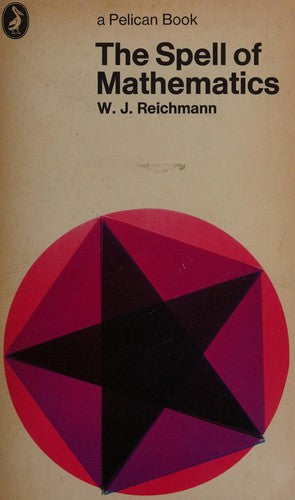 The Spell of Mathematics (Pelican S.)