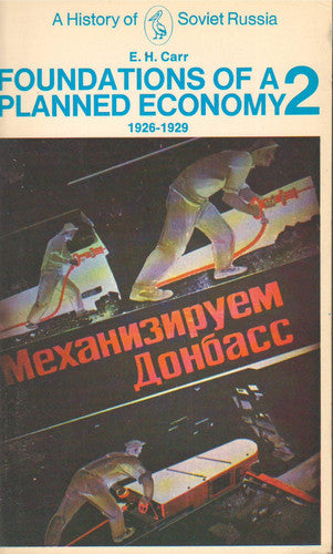 A History of Soviet Russia: Foundations of a Planned Economy 1926-1929, Vol. 2