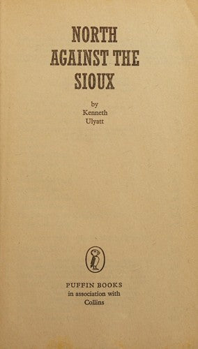 North Against the Sioux (Puffin Books)