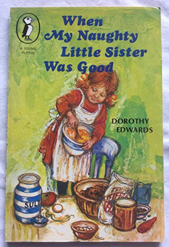 When my Naughty Little Sister Was Good (Puffin Picture Books)