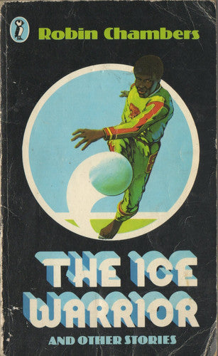 The Ice Warrior And Other Stories: The Ice Warrior; the Accident; Breath Into the Wind; Time out (Puffin Books)