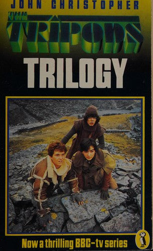 The Tripods Trilogy: The White Mountains;the City of Gold And Lead;the Pool of Fire: "White Mountains", "City of Gold and Lead" and "Pool of Fire" (Puffin Books)