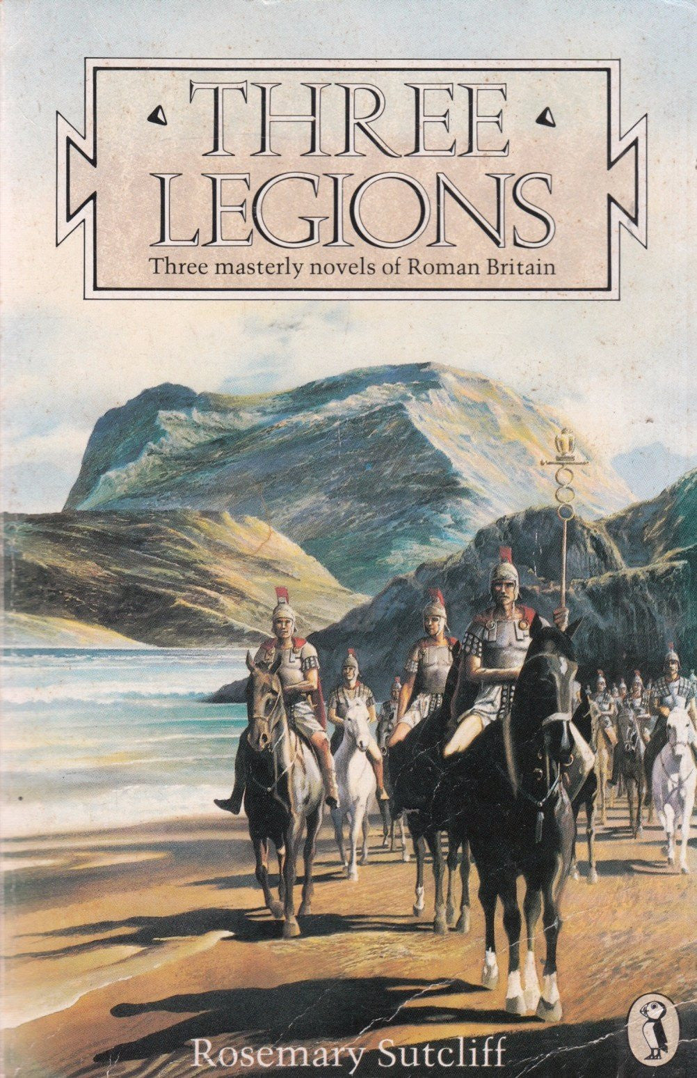 Three Legions: The Eagle of the Ninth; the Silver Branch; the Lantern Bearers