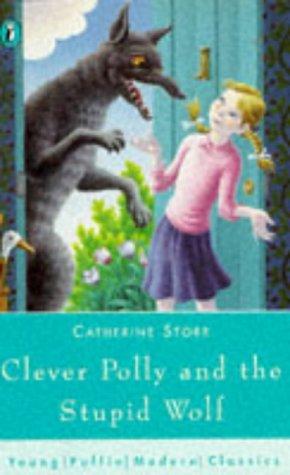 Clever Polly And the Stupid Wolf (Young Puffin Modern Classics)