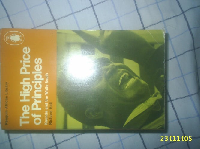 The High Price of Principles: Kaunda And the White South