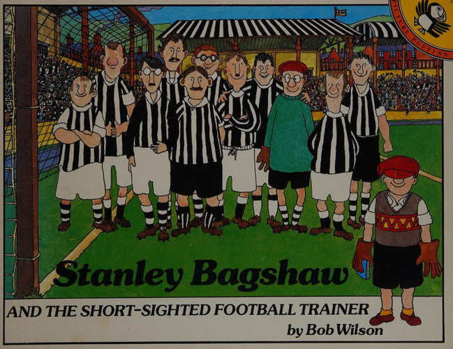 Stanley Bagshaw And the Short-Sighted Football Trainer (Picture Puffin S.)