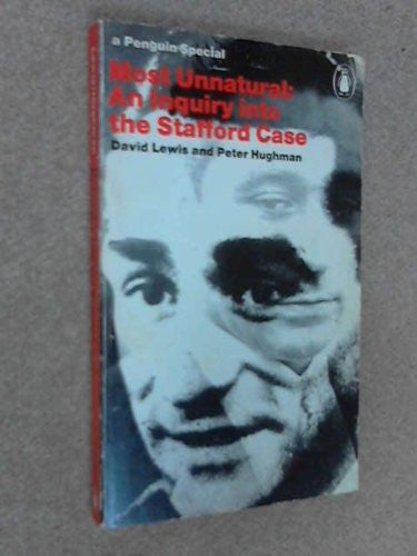 Most Unnatural: An Enquiry into the Stafford Case