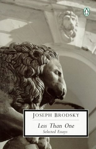 Less Than One: Selected Essays (Penguin Twentieth Century Classics S.)