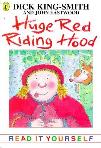 Huge Red Riding Hood (Young fiction read-it-yourself)