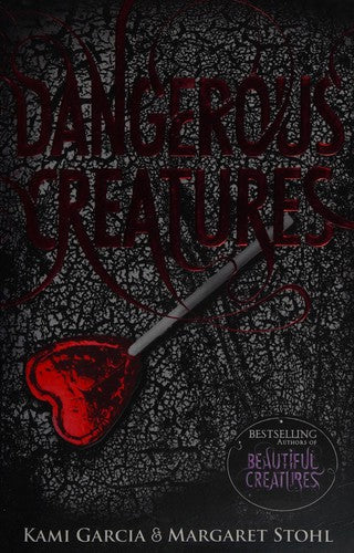 Dangerous Creatures: (Dangerous Creatures Book 1)