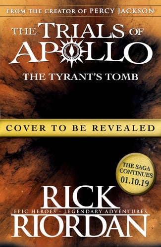 The Tyrant’s Tomb (The Trials of Apollo Book 4)