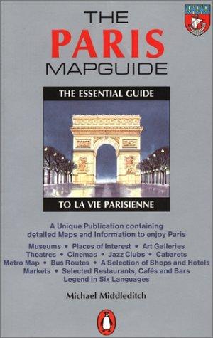 The Paris Mapguide: The Essential Guide La Vie Parisienne (Mapguides, Penguin)