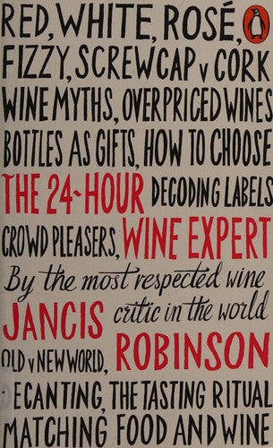 The 24-Hour Wine Expert: Jancis Robinson