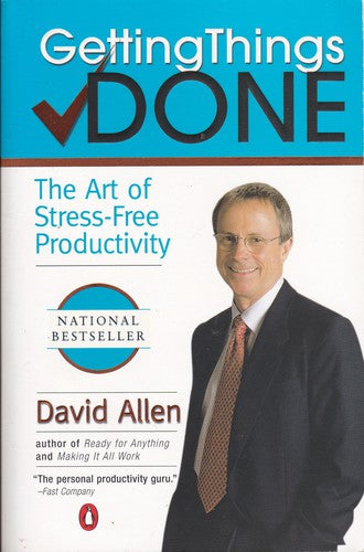 Getting Things Done: The Art of Stress-Free Productivity